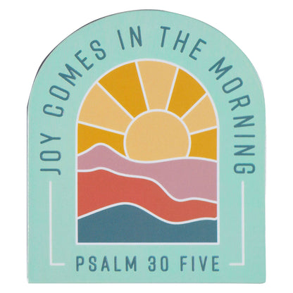 Joy Comes in the Morning Magnet - Psalm 30:5